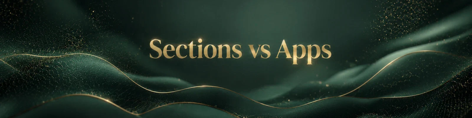 Shopify Sections versus Apps voor je theme: wanneer is welke oplossing de juiste keuze?
